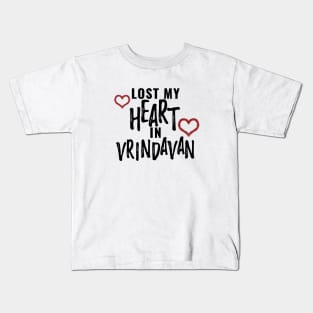 Iskcon - Krishna - Lost my heart in Vrindavan - Hindu gods - krsna Kids T-Shirt